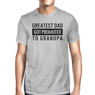 Greatest Dad Got Promoted To Grandpa Men's Grey