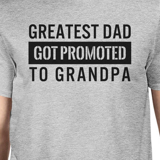 Greatest Dad Got Promoted To Grandpa Men's Grey